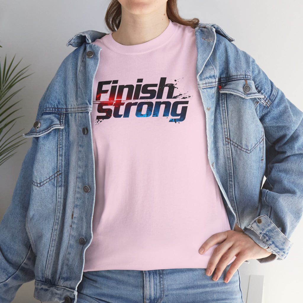 Finish Strong T-Shirt — Motivational Athletic Tee