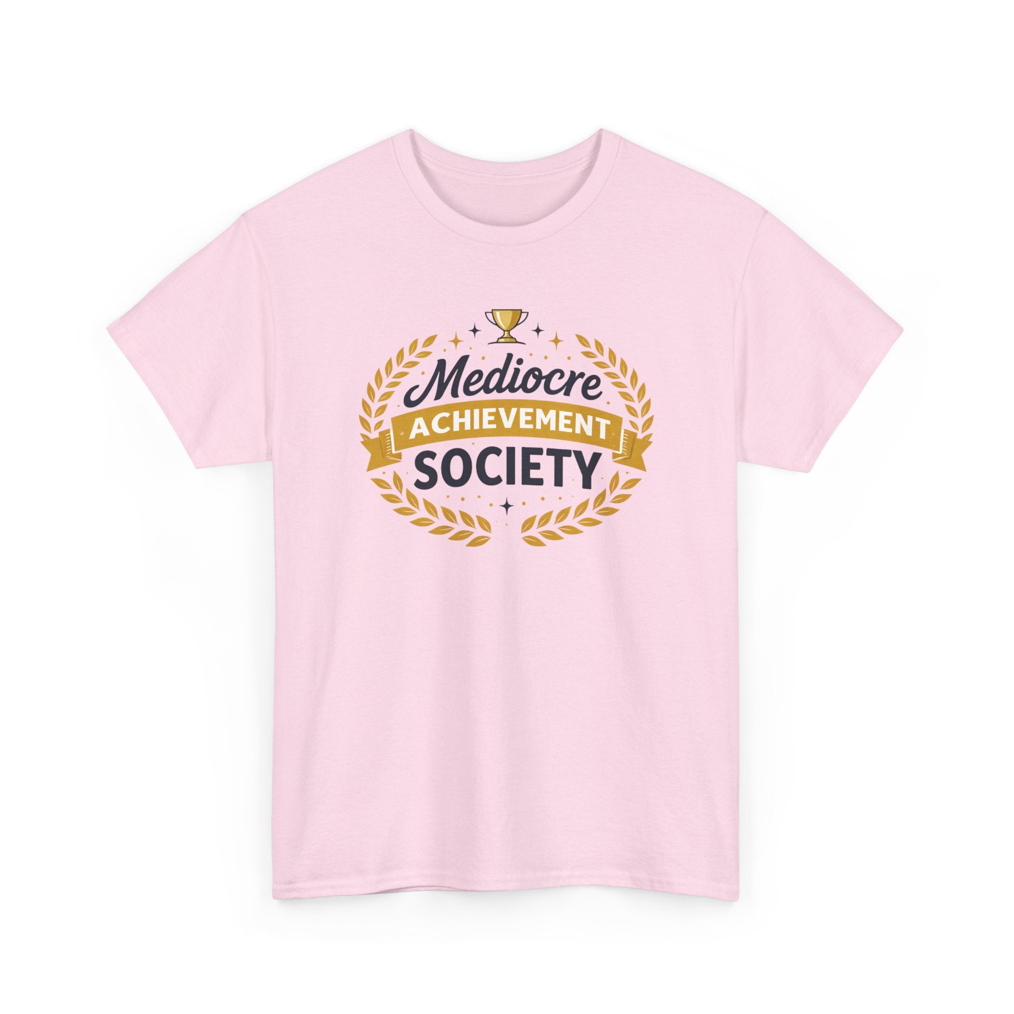 Mediocre Achievement Society T-Shirt — Funny Sarcastic Tee