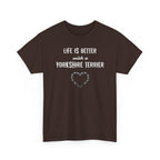 Life Is Better With a Yorkshire Terrier Dog Lover T-Shirt