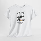 Hiking Is Hard, Chillin’ Is Easy T-Shirt — Camping Mountains Campfire Graphic Tee