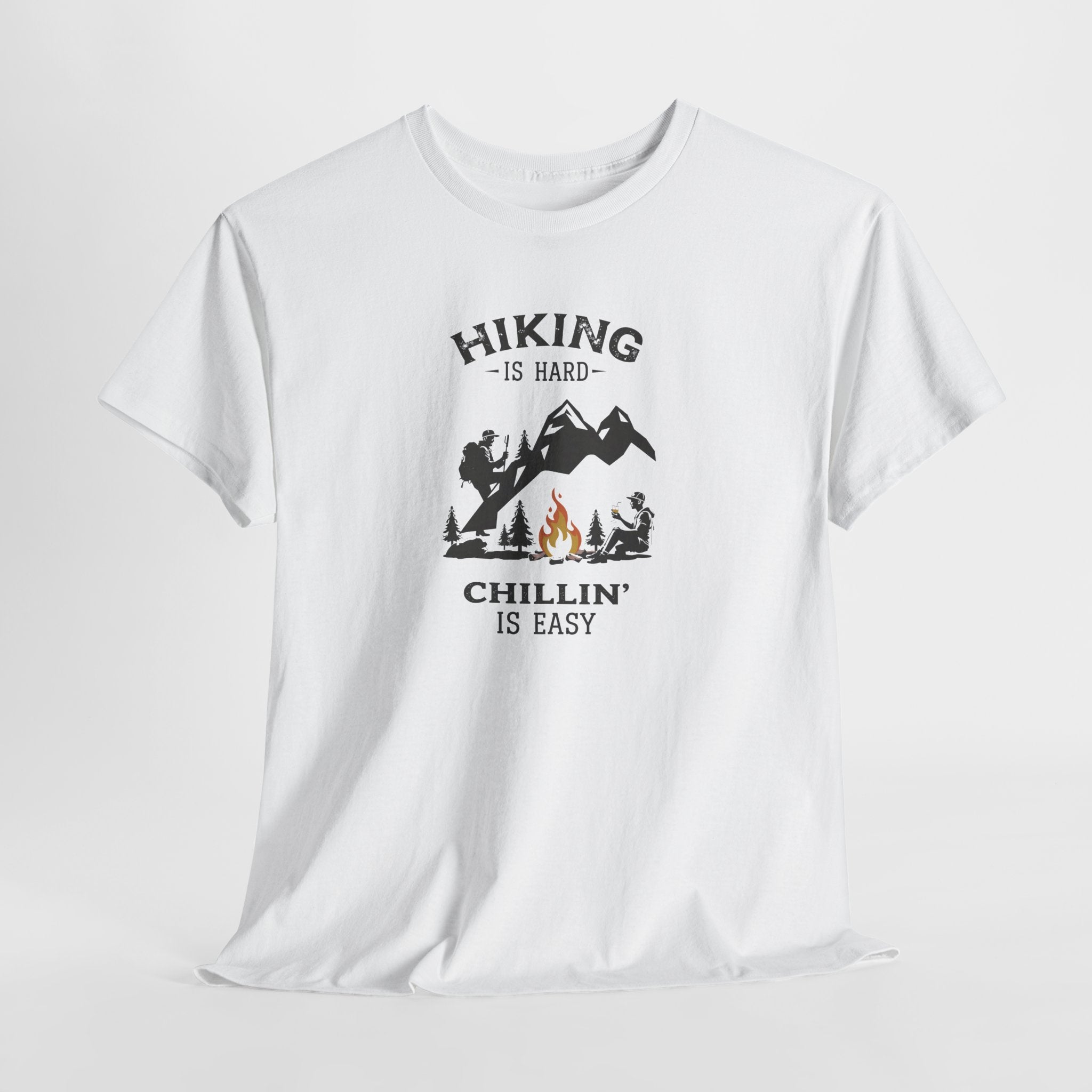 Hiking Is Hard, Chillin’ Is Easy T-Shirt — Camping Mountains Campfire Graphic Tee