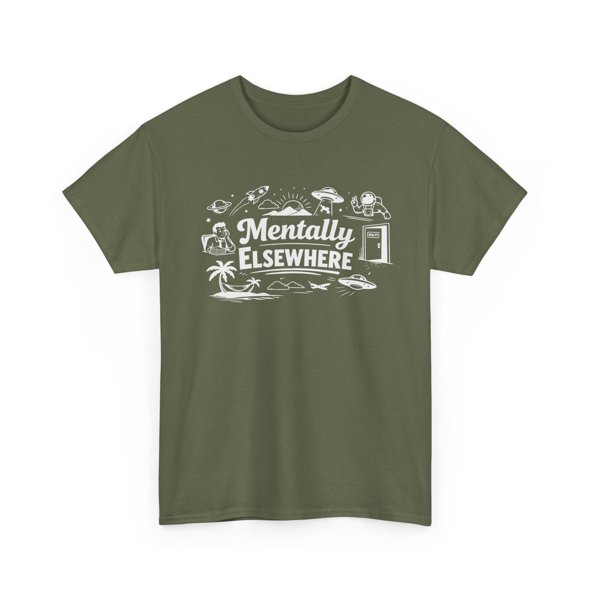 Mentally Elsewhere T-Shirt — Funny Dry Humor Graphic Tee