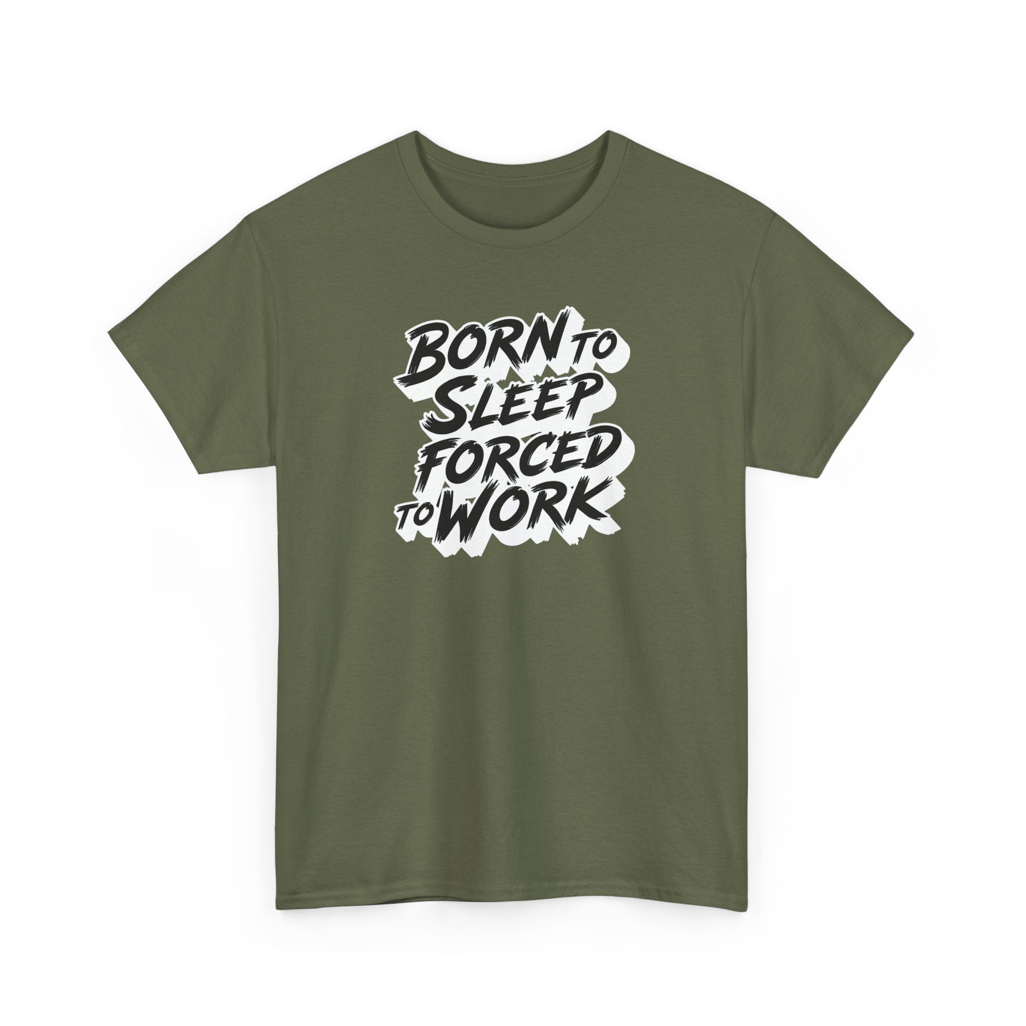 Born to Sleep, Forced to Work T‑Shirt — Funny Lazy Work Humor Tee