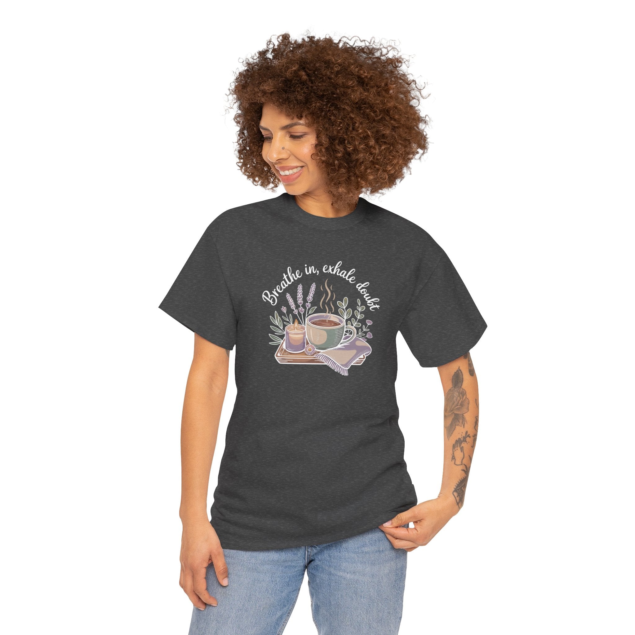 Relaxing Tea Illustration T-Shirt — "Breathe in, Exhale Doubt" Comfort Tee