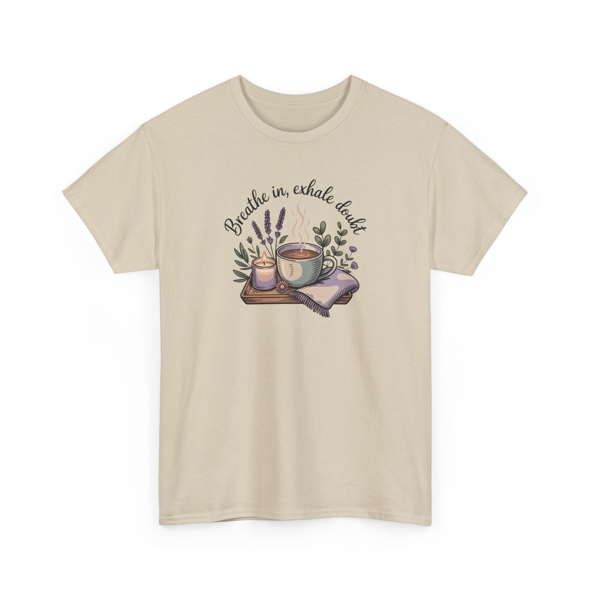 Relaxing Tea Illustration T-Shirt — "Breathe in, Exhale Doubt" Comfort Tee