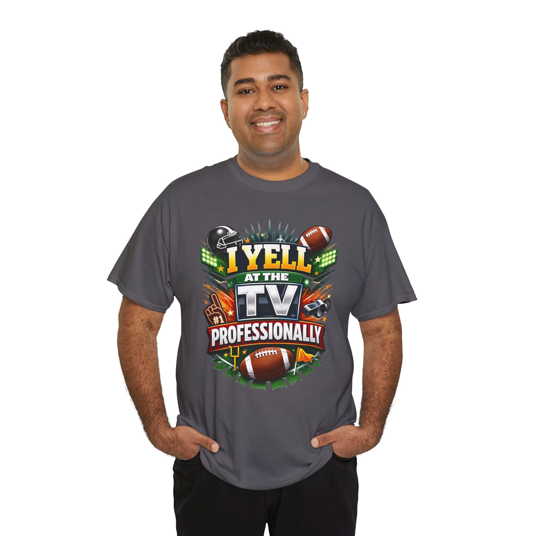 I Yell at the TV Professionally Funny Football Fan T-Shirt