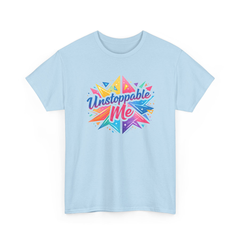 Unstoppable Me T-Shirt — Colorful Motivational Graphic Tee