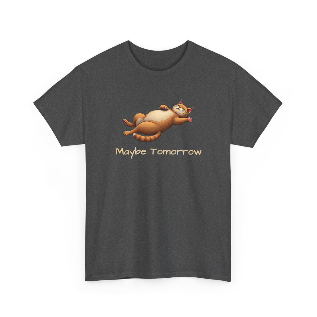 Maybe Tomorrow Cat T-Shirt — Lazy Cat Funny Graphic Tee
