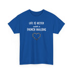 Life Is Better with a French Bulldog Heart Dog Lover Tee