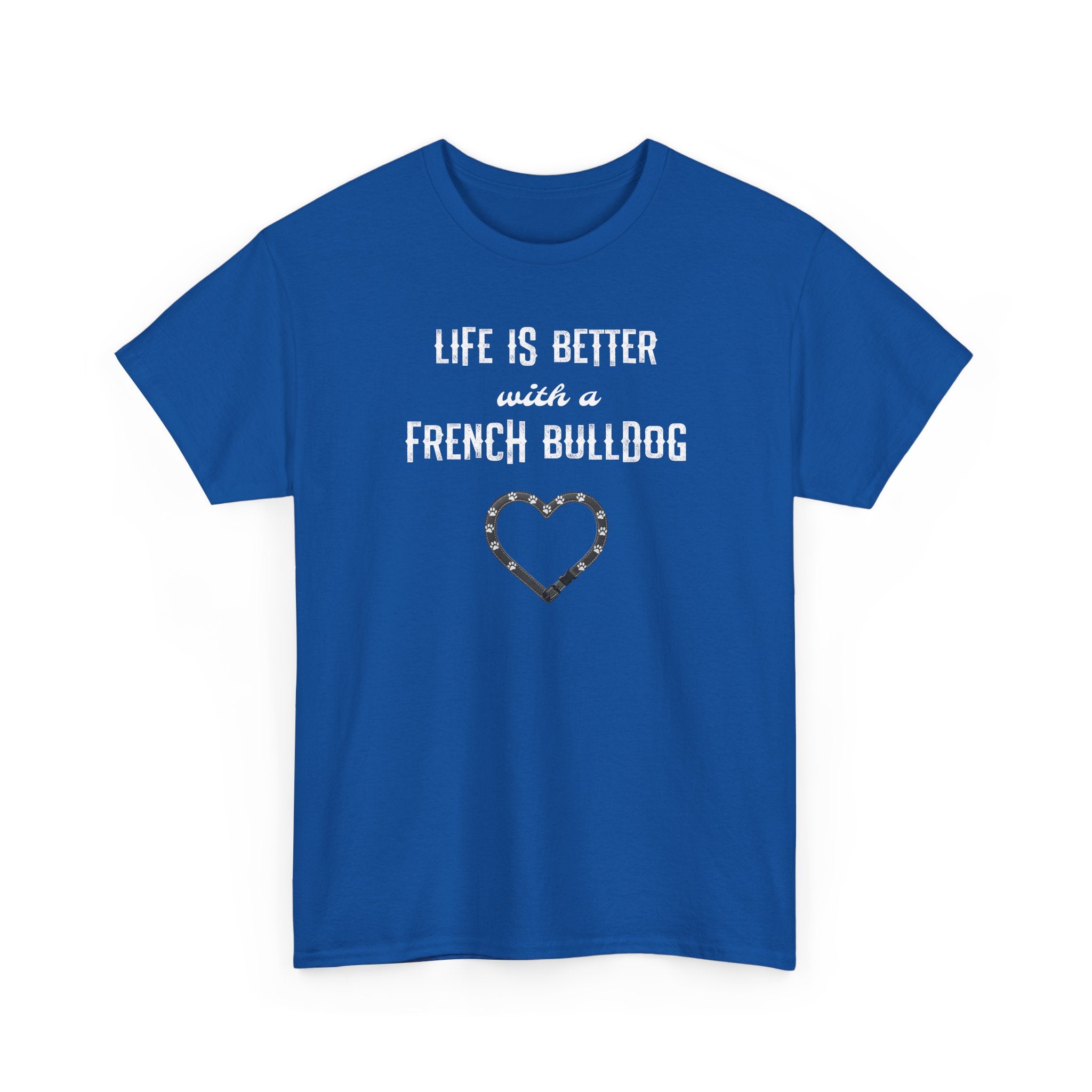 Life Is Better with a French Bulldog Heart Dog Lover Tee
