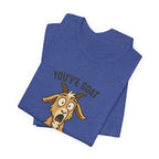You've Goat To Be Kidding Me! Funny Goat T-Shirt
