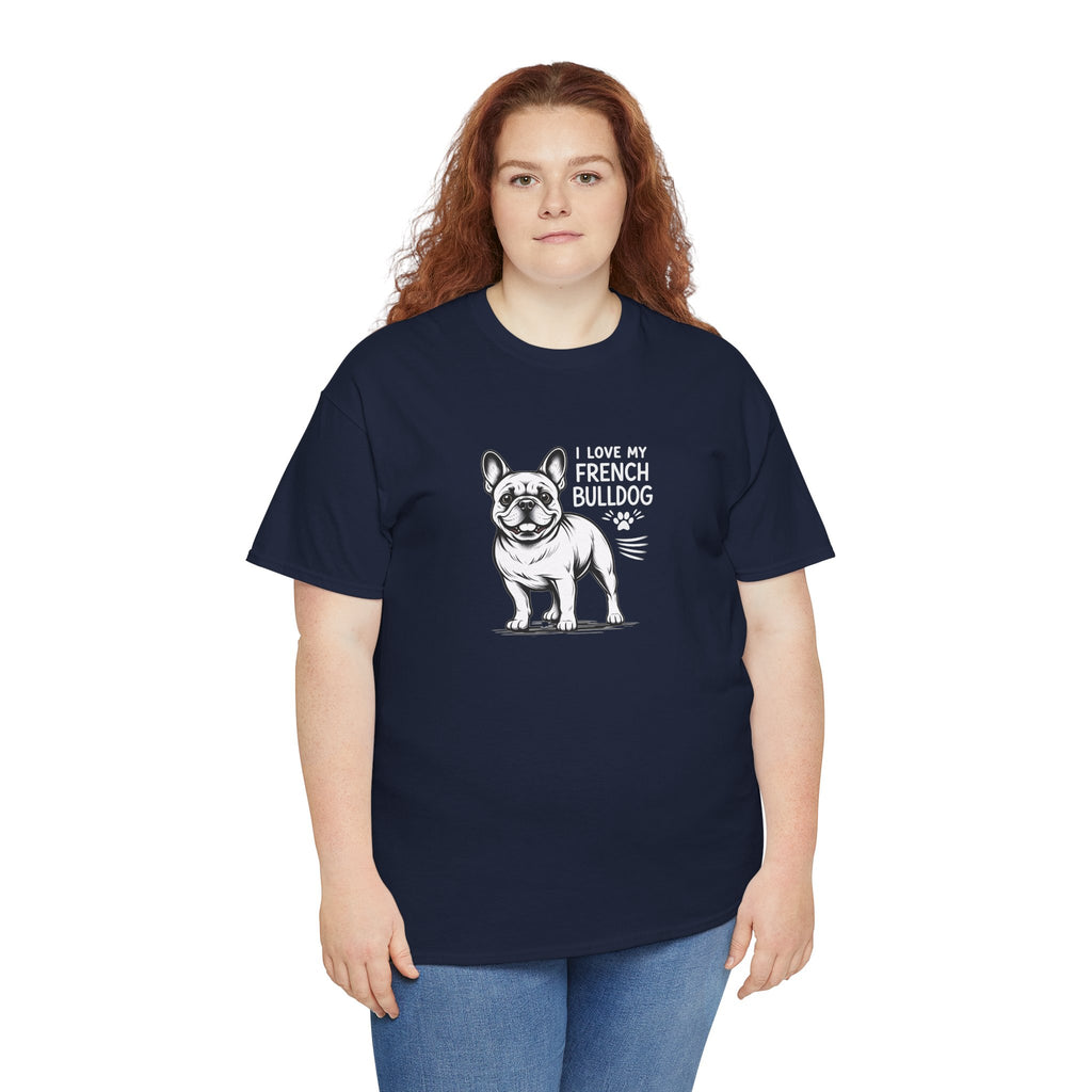 French Bulldog T-Shirt — "I Love My French Bulldog" Cute Dog Lover Tee