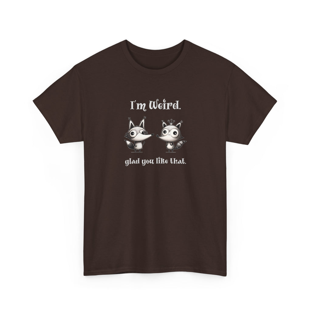 "I'm Weird. Glad You Like That." Weird Foxes T‑Shirt — Cute Retro Animal Tee