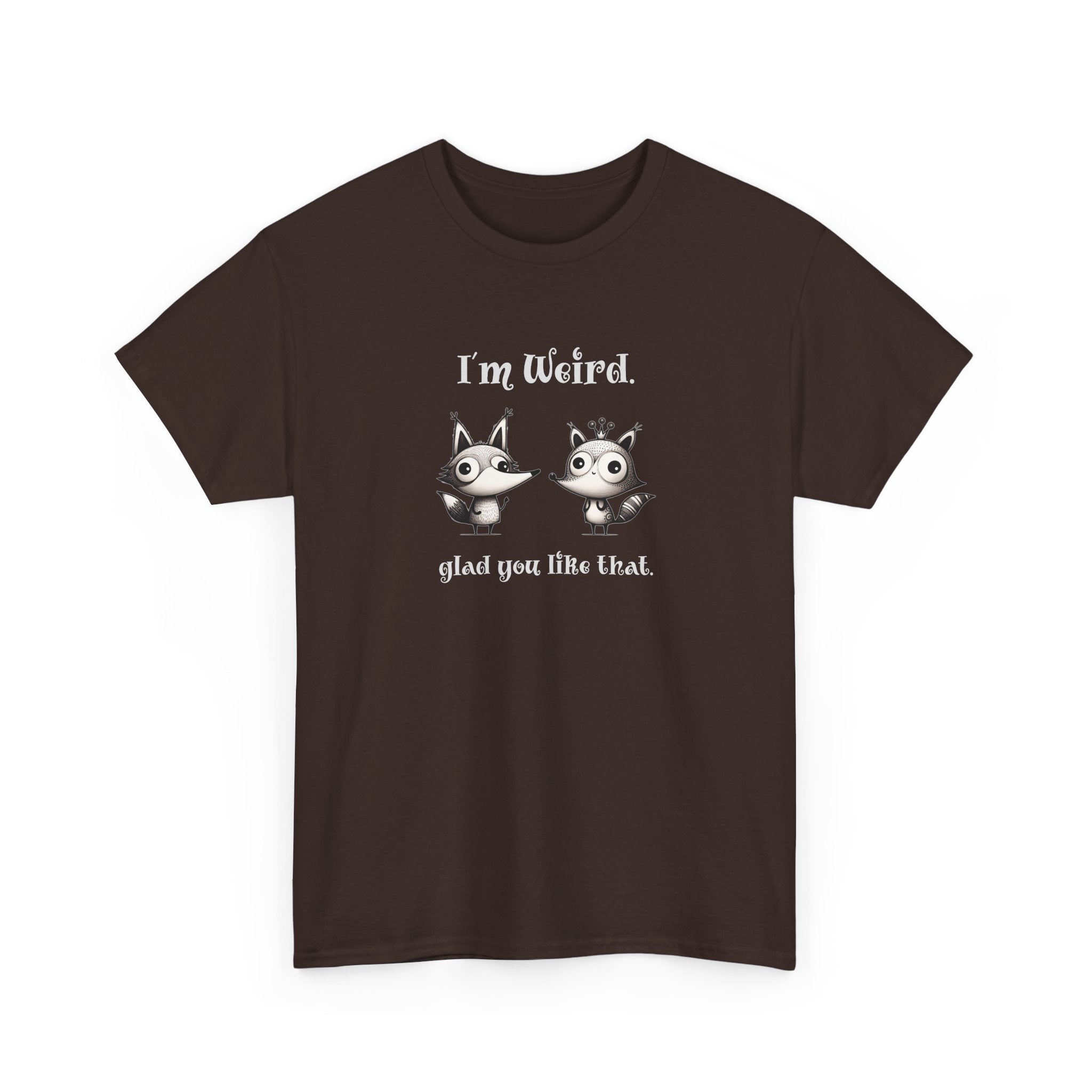 "I'm Weird. Glad You Like That." Weird Foxes T‑Shirt — Cute Retro Animal Tee
