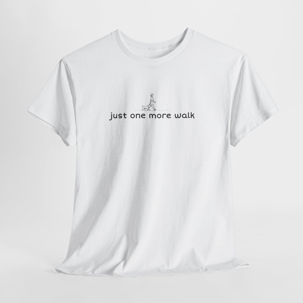 “just one more walk” Minimal Dog Walking Tee For Her