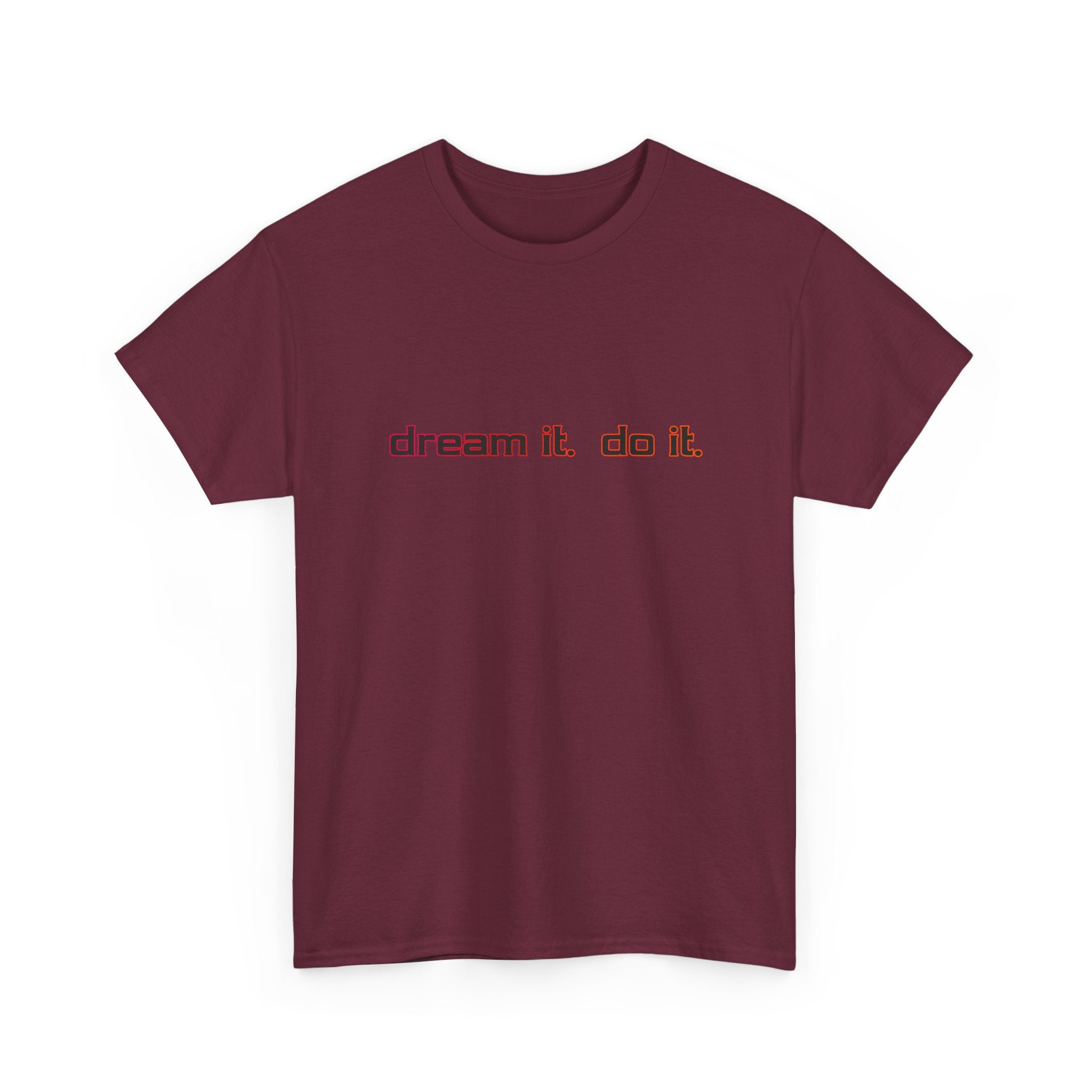 Dream It Do It T-Shirt — Minimal Motivational Tee Red Orange