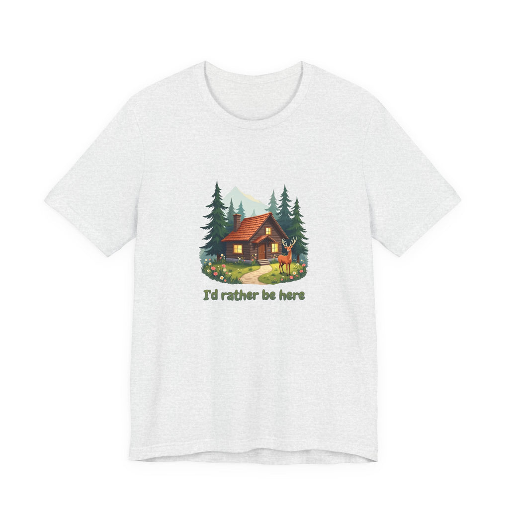 Cabin Escape T-Shirt — 'I'd Rather Be Here' Outdoors Tee