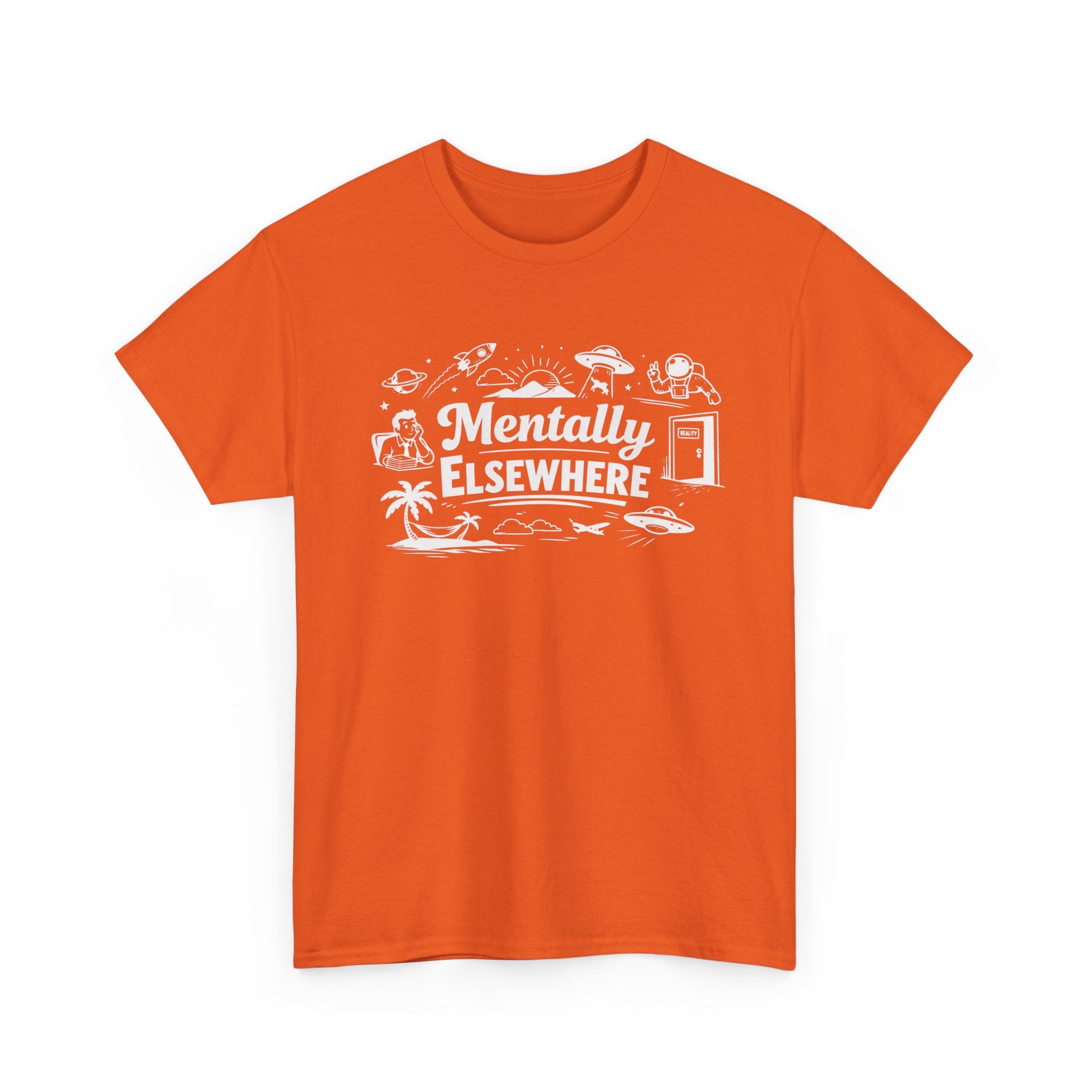 Mentally Elsewhere T-Shirt — Funny Dry Humor Graphic Tee