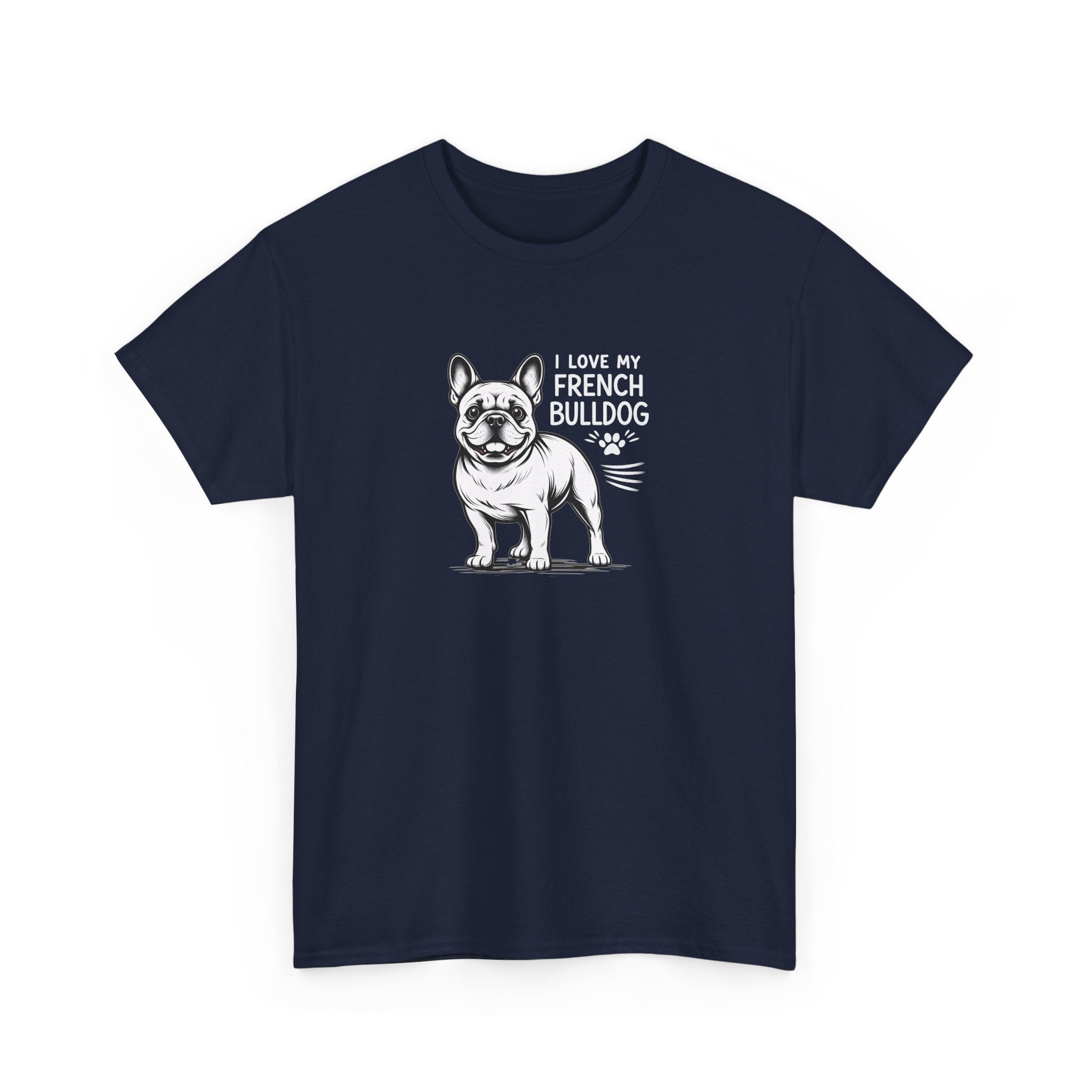 French Bulldog T-Shirt — "I Love My French Bulldog" Cute Dog Lover Tee