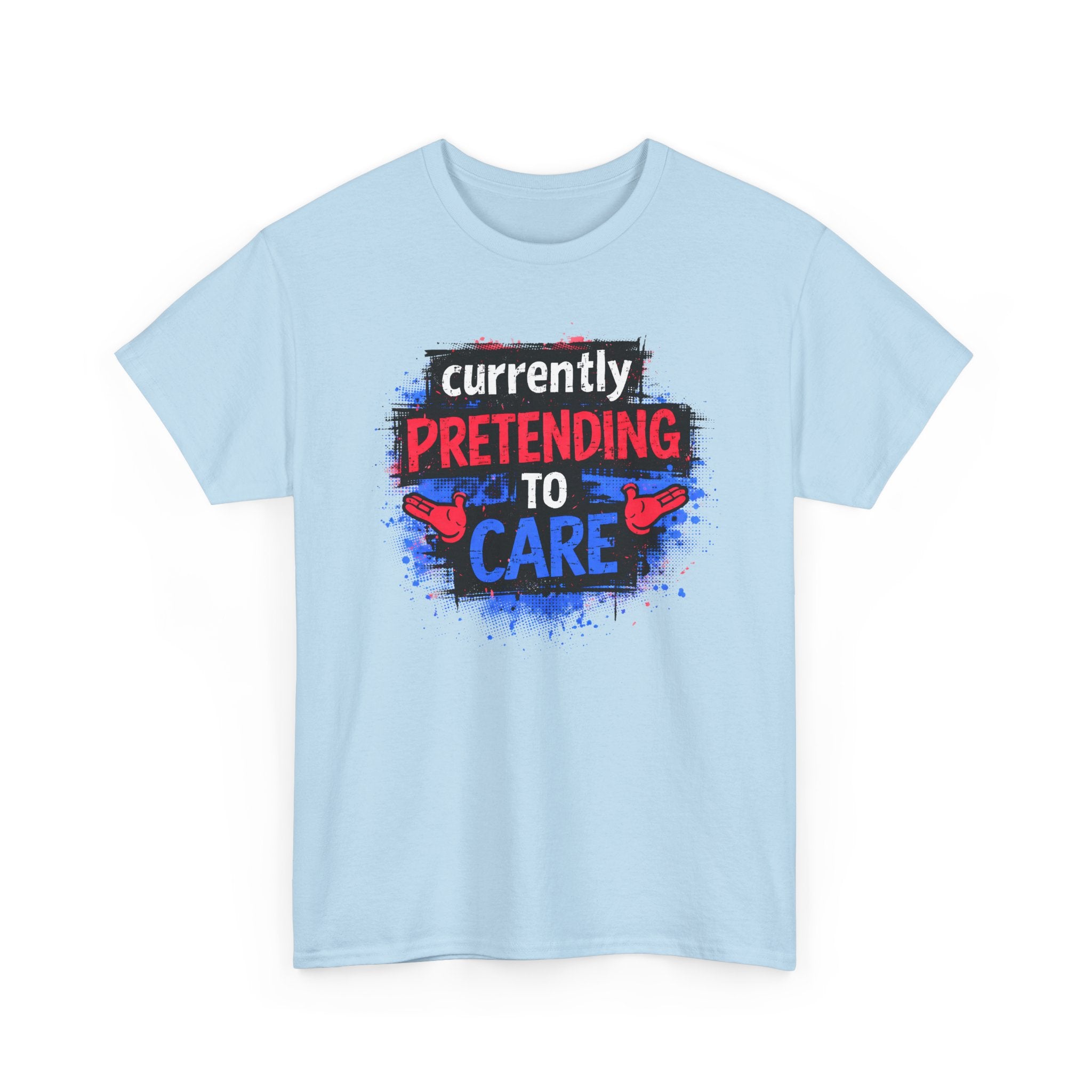 Currently Pretending to Care Funny Sarcastic T-Shirt