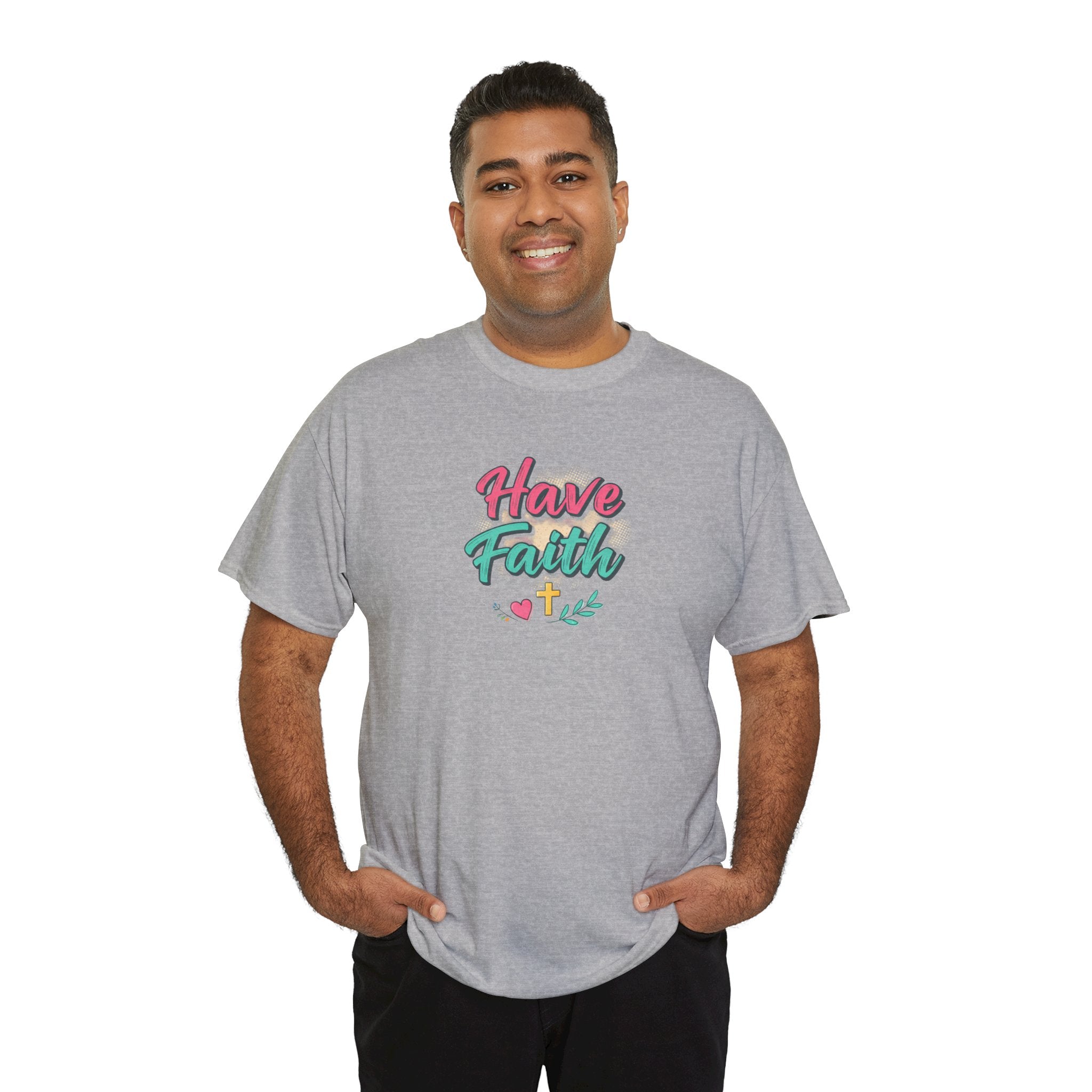 Have Faith Tee — Inspirational Christian Graphic T-Shirt