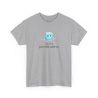 T‑Shirt — Cute Melting Ice Cube Graphic "It's Cool, Just a Little Meltdown"