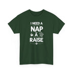 I Need a Nap and a Raise T‑Shirt — Funny Work Humor Tee for Employees & Parents