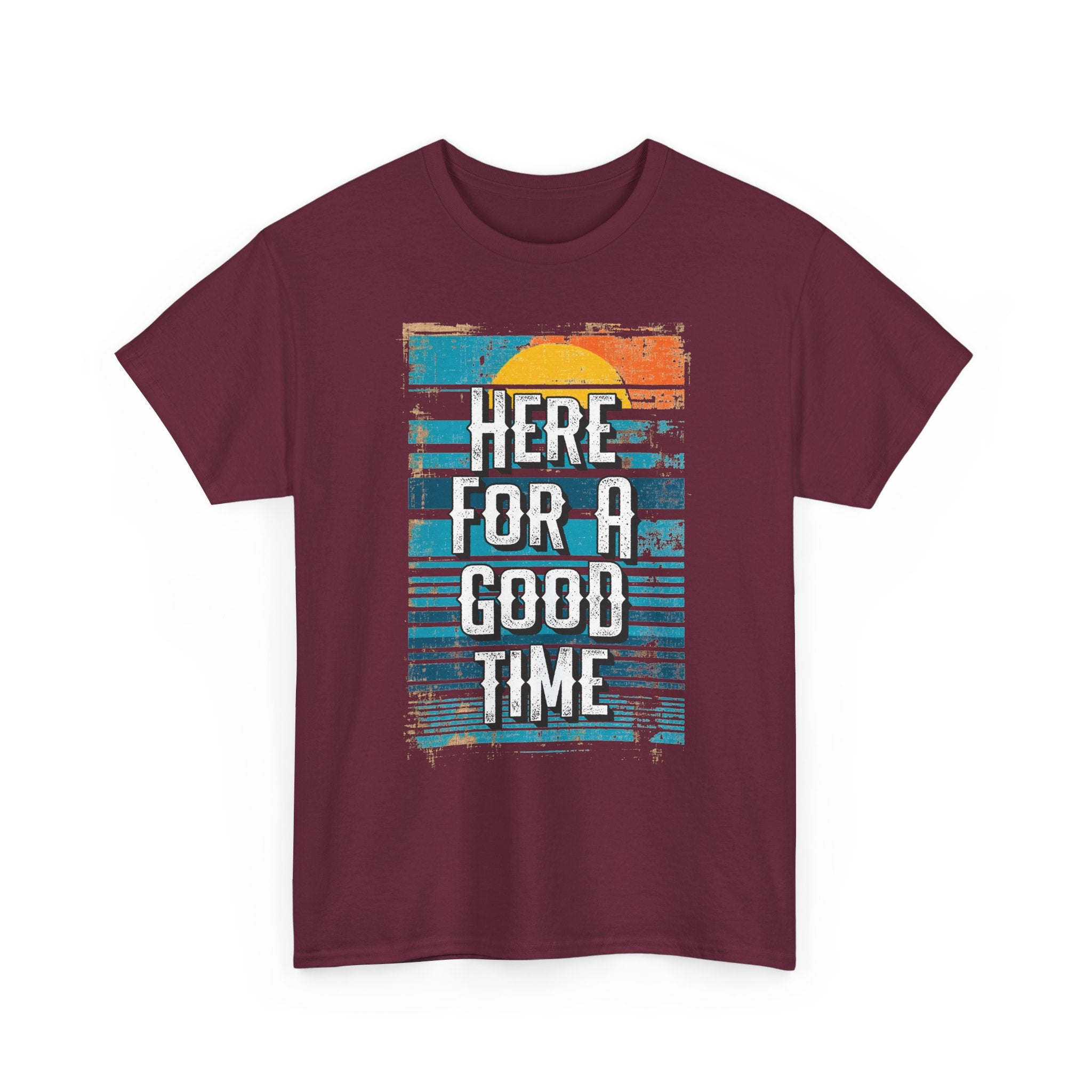 Here For A Good Time Tee — Retro Sunset Graphic T-Shirt
