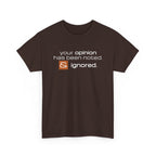 Funny Sarcastic Shirt - Your Opinion Has Been Noted & Ignored Graphic Tee