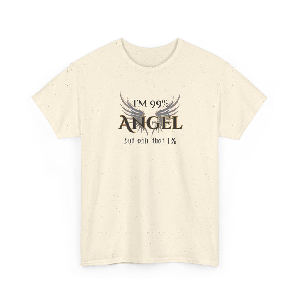 "I’m 99% Angel but ohh that 1%" - Funny Angel Wings Graphic Tee