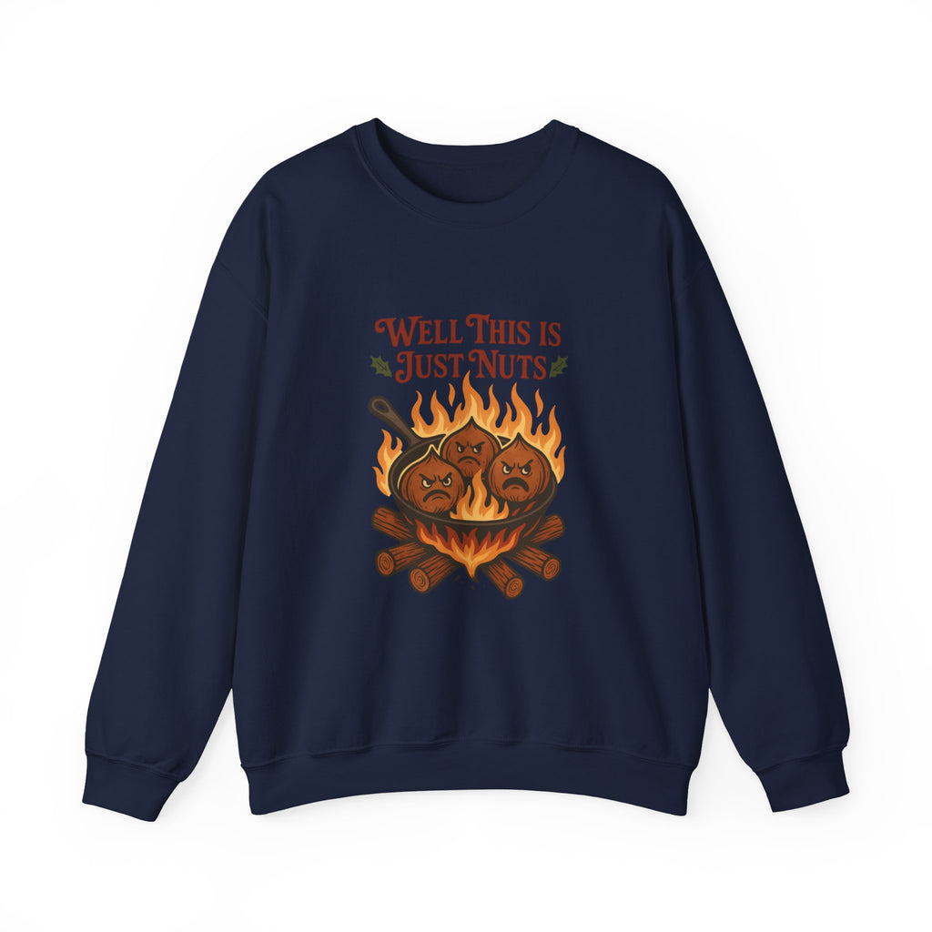Crewneck Sweatshirt — "Well This Is Just Nuts" Roasting Chestnuts Graphic