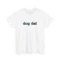 White t-shirt with 'dog dad' text on a white background