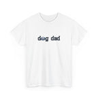 White t-shirt with 'dog dad' text on a white background