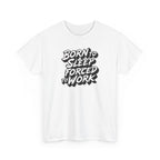 Born to Sleep, Forced to Work T‑Shirt — Funny Lazy Work Humor Tee