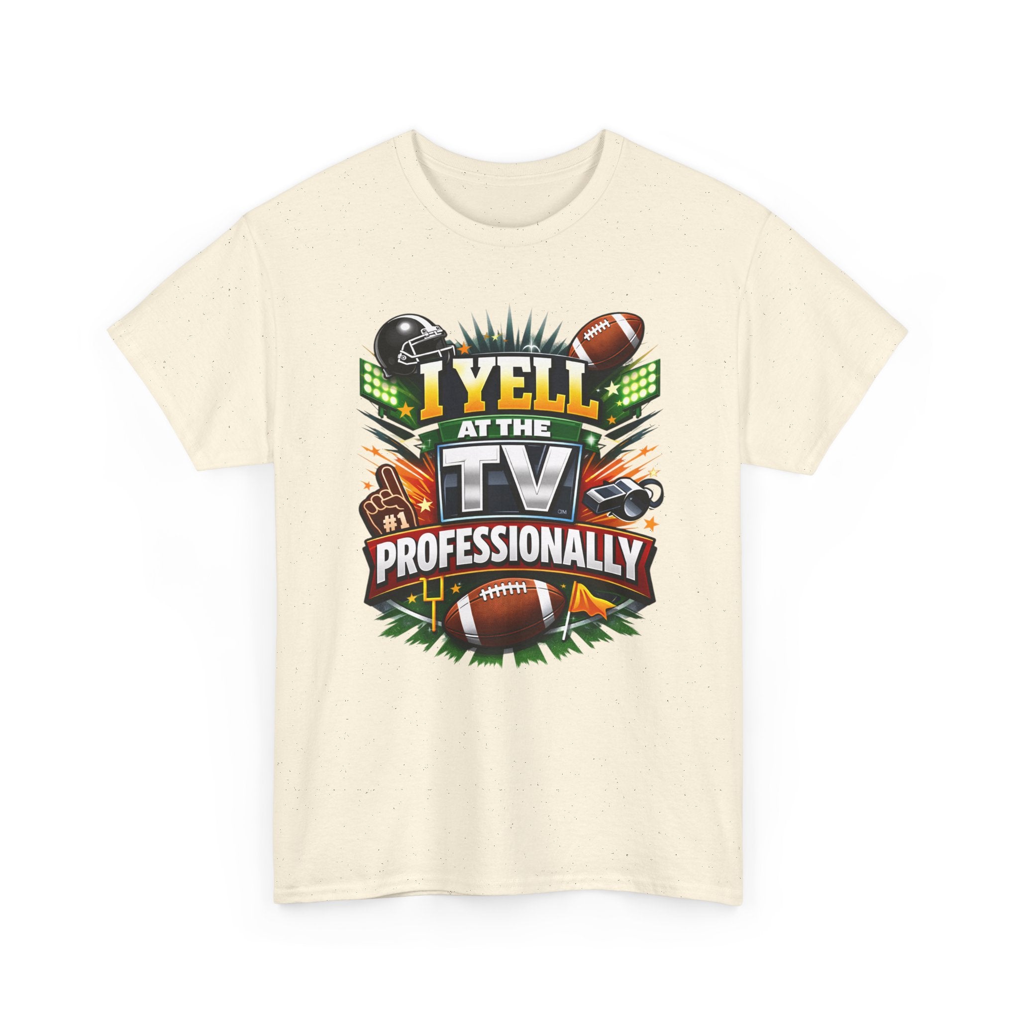 I Yell at the TV Professionally Funny Football Fan T-Shirt