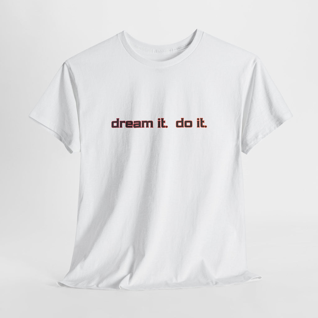 Dream It Do It T-Shirt — Minimal Motivational Tee Red Orange