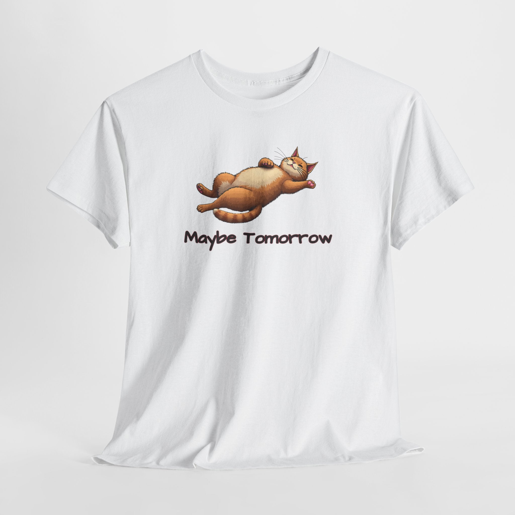 Maybe Tomorrow Cat T-Shirt — Lazy Cat Funny Graphic Tee