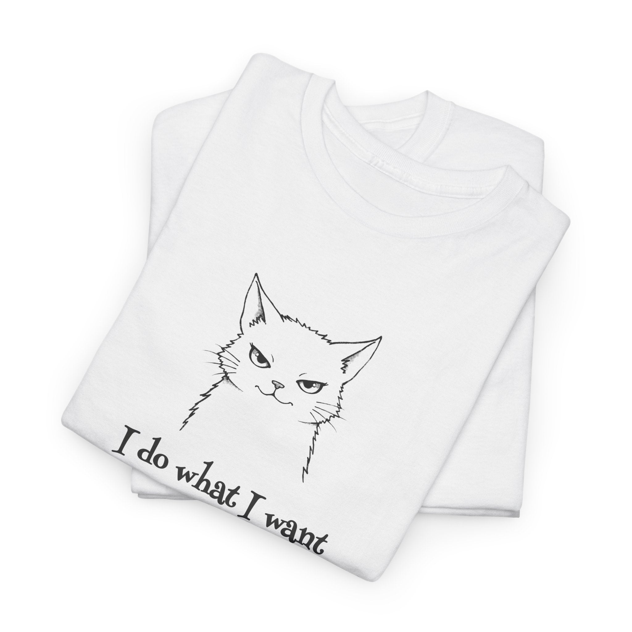 Cat Face Tee — "I Do What I Want" Graphic T-Shirt
