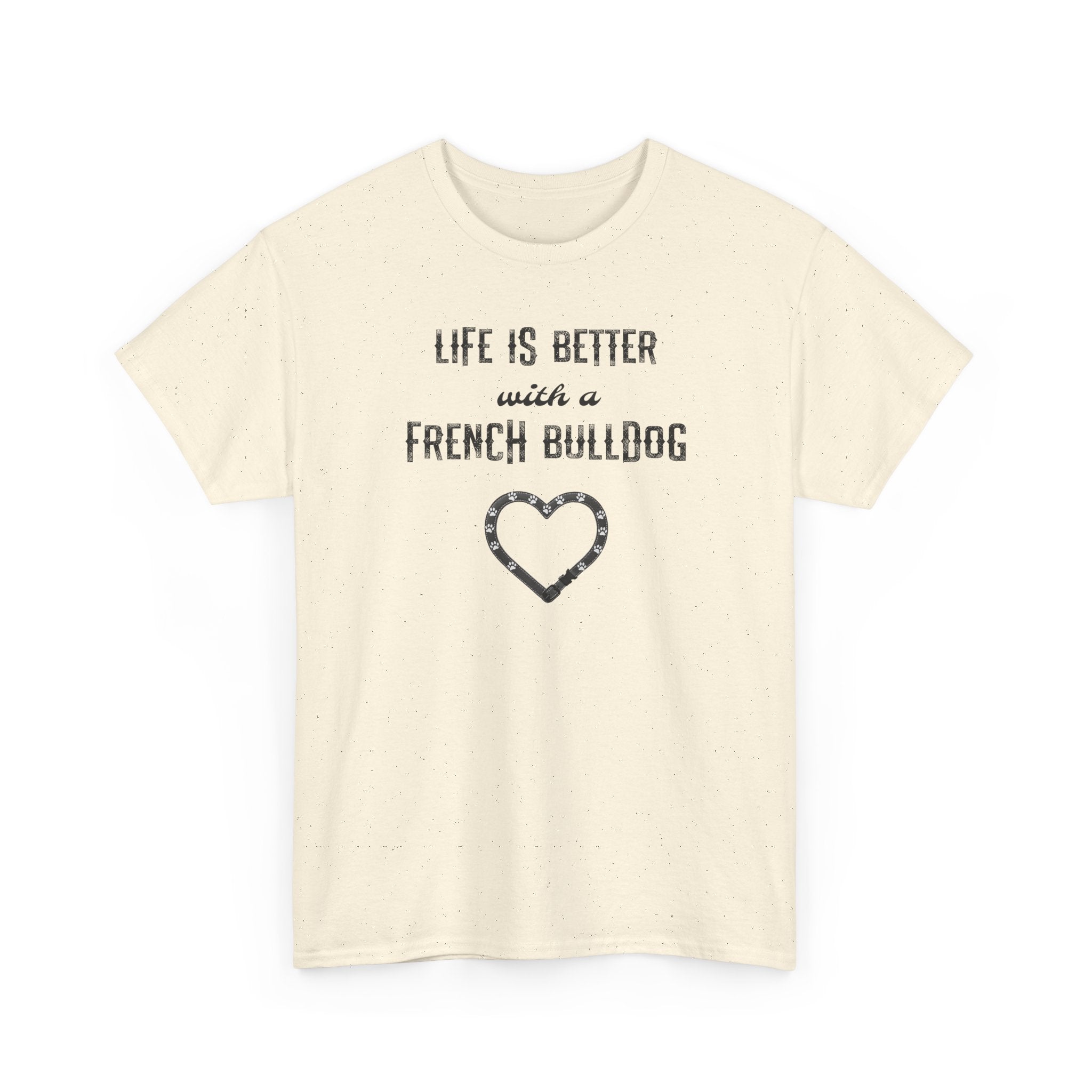Life Is Better with a French Bulldog Heart Dog Lover Tee