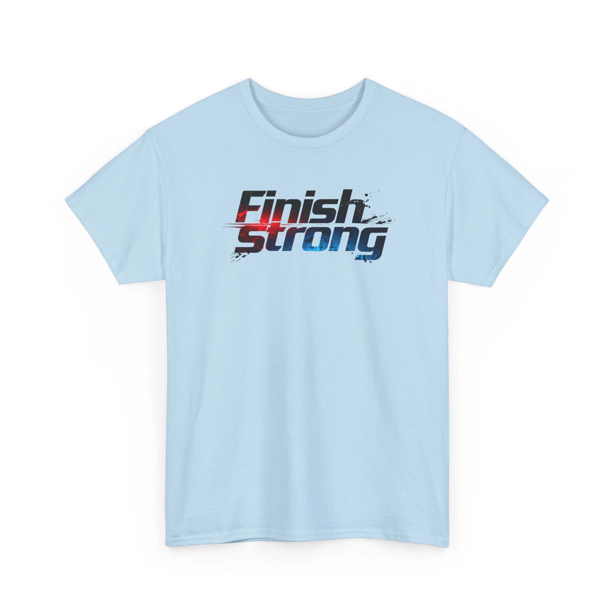 Finish Strong T-Shirt — Motivational Athletic Tee