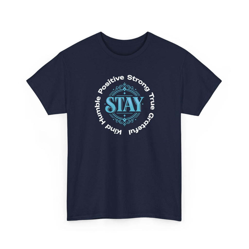 Stay Positive Graphic Tee — 'STAY' Inspirational Badge T‑Shirt