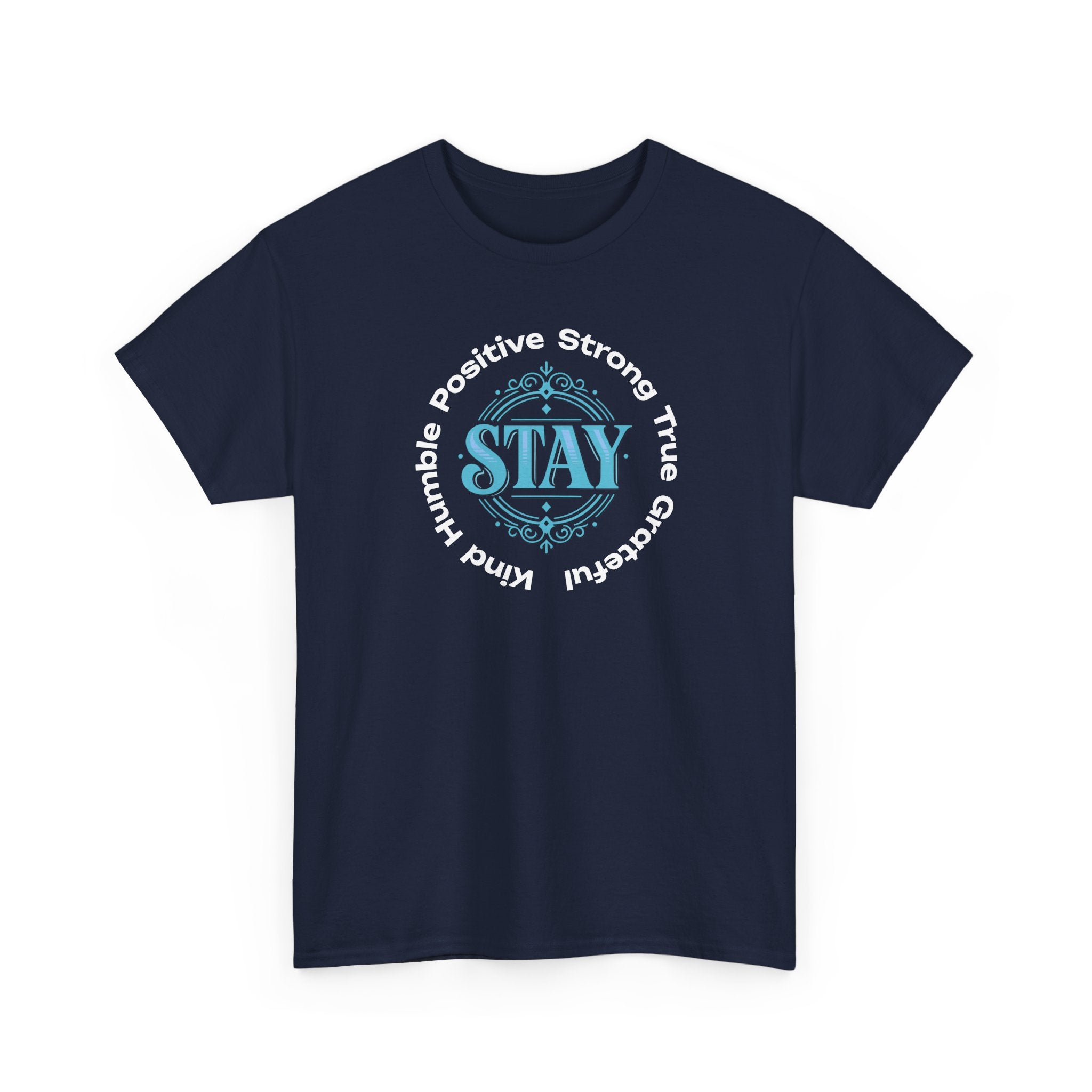 Stay Positive Graphic Tee — 'STAY' Inspirational Badge T‑Shirt