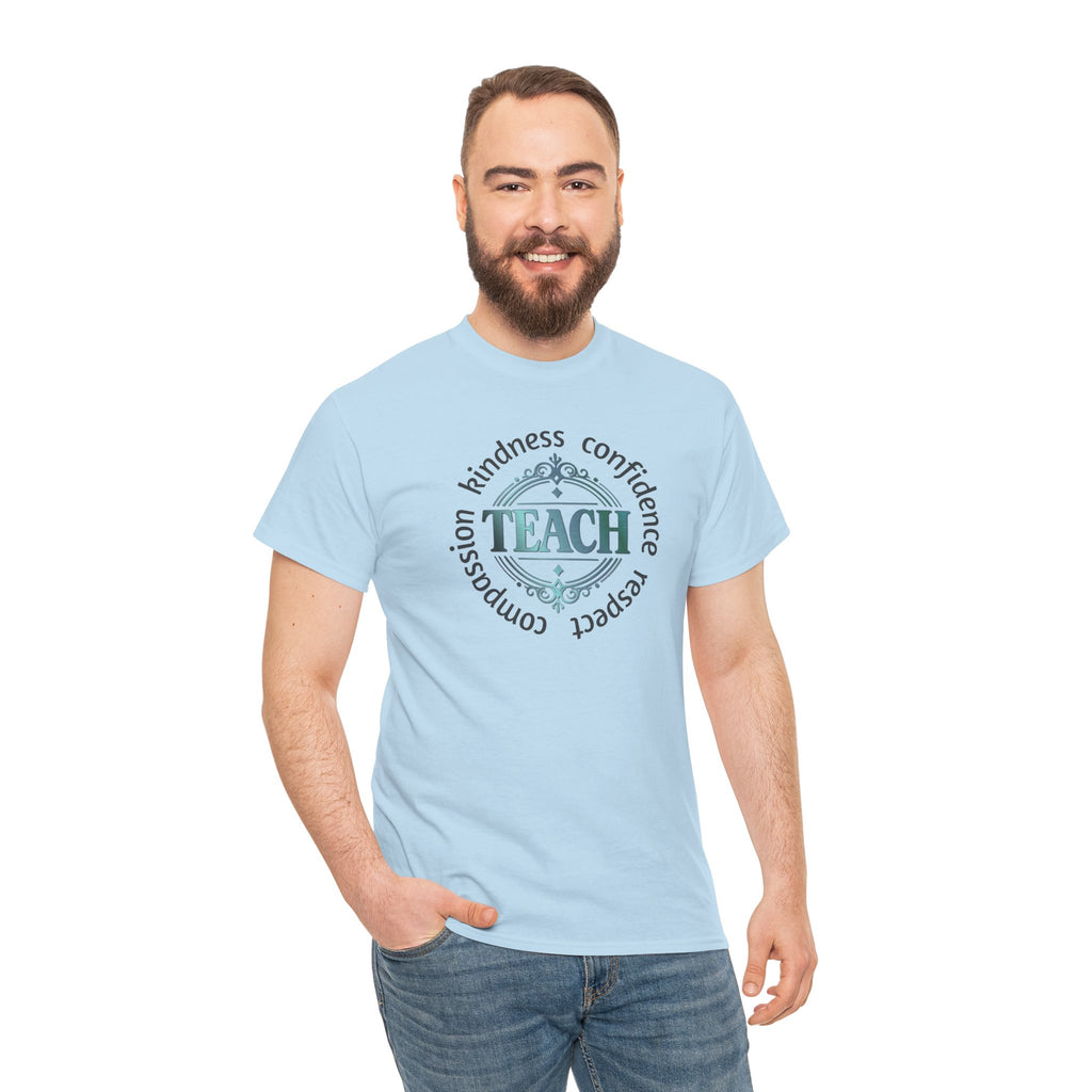Teacher Inspirational Tee — "Teach" with Kindness, Confidence, Respect & Compassion