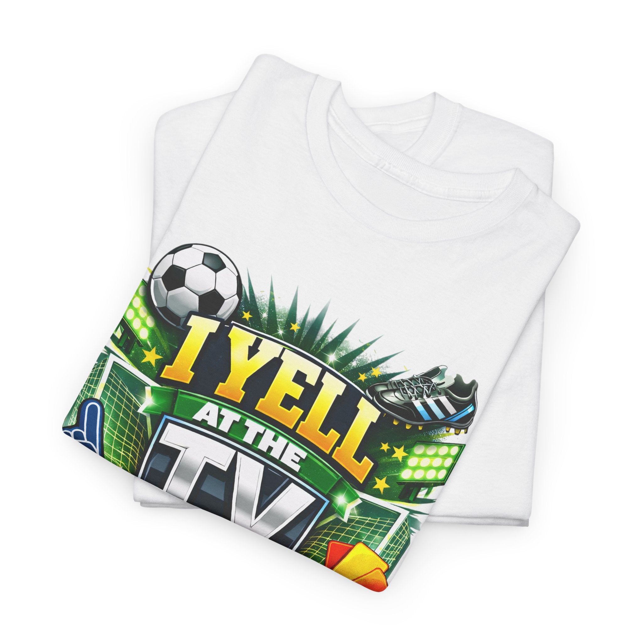 I Yell at the TV Professionally Funny Soccer Fan T-Shirt