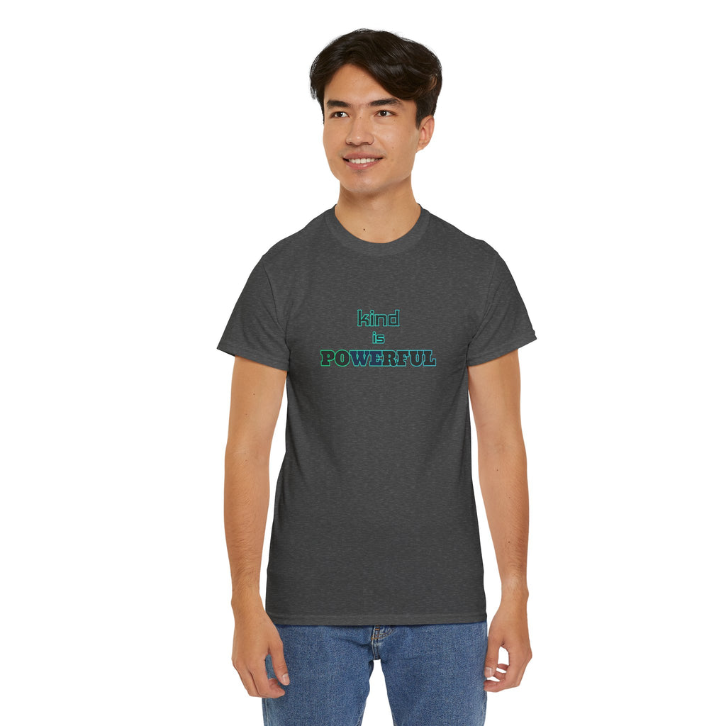 Kind Is Powerful T-Shirt — Inspirational Minimalist Tee