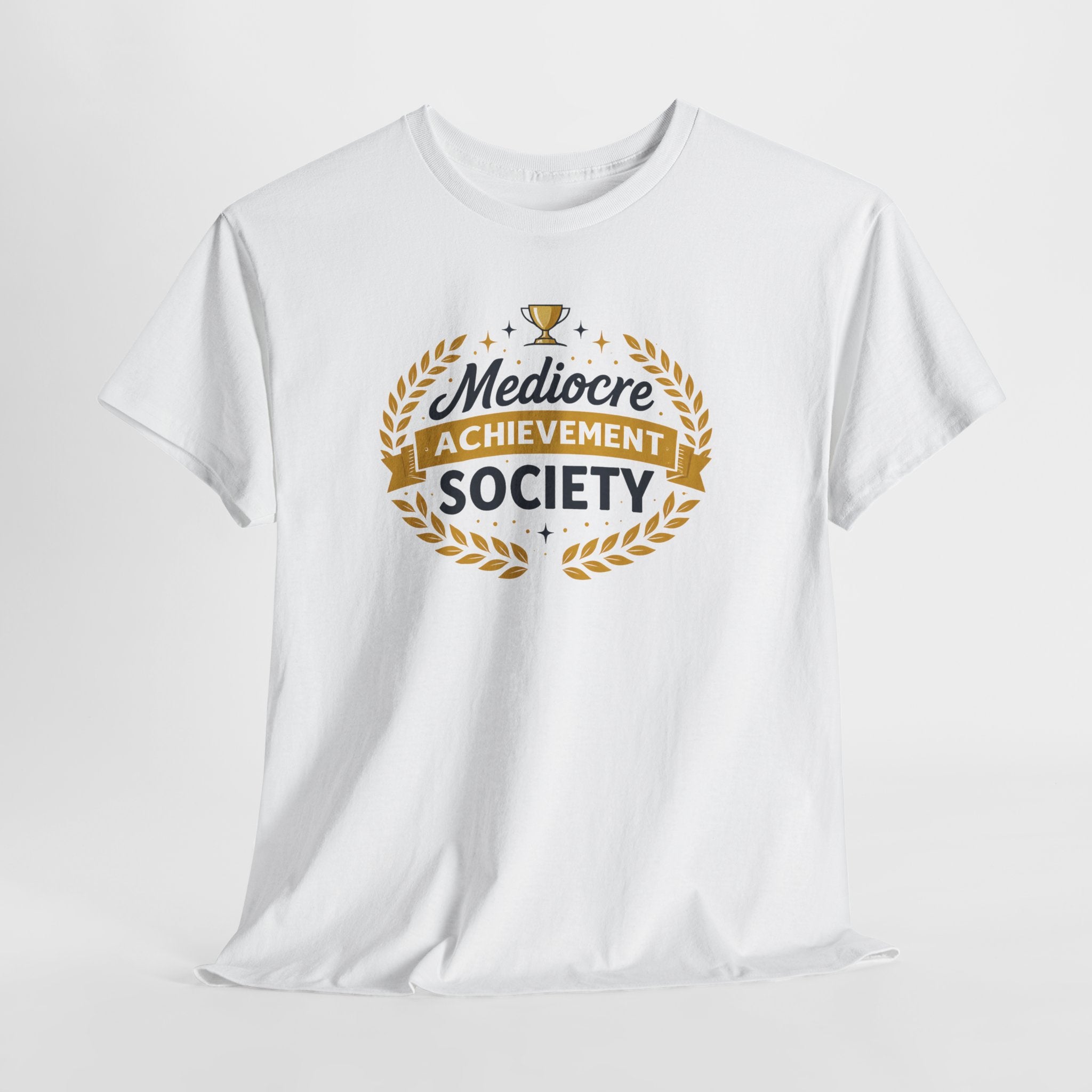 Mediocre Achievement Society T-Shirt — Funny Sarcastic Tee