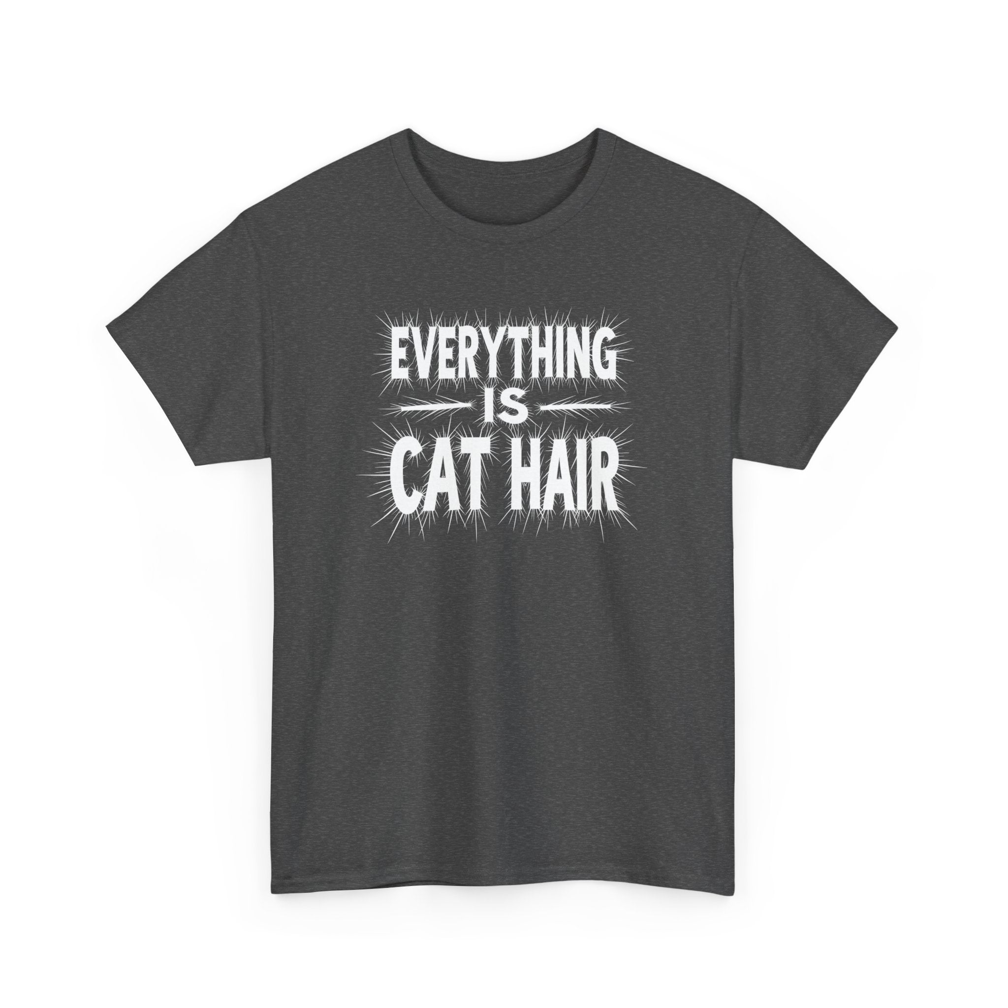 Dark gray t-shirt with 'Everything is Cat Hair' text on a white background