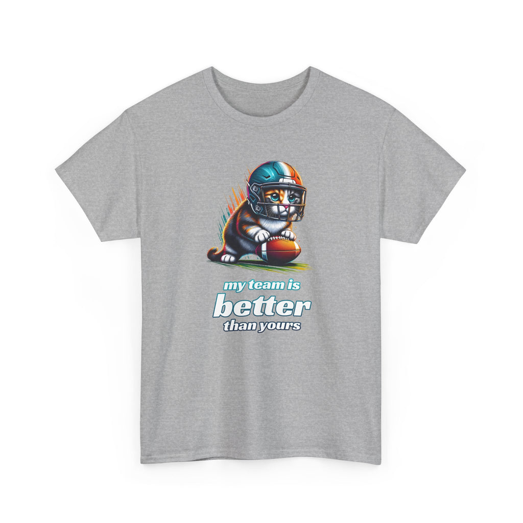 Football Fan T-Shirt — My Team Is Better Than Yours Football Cat Tee