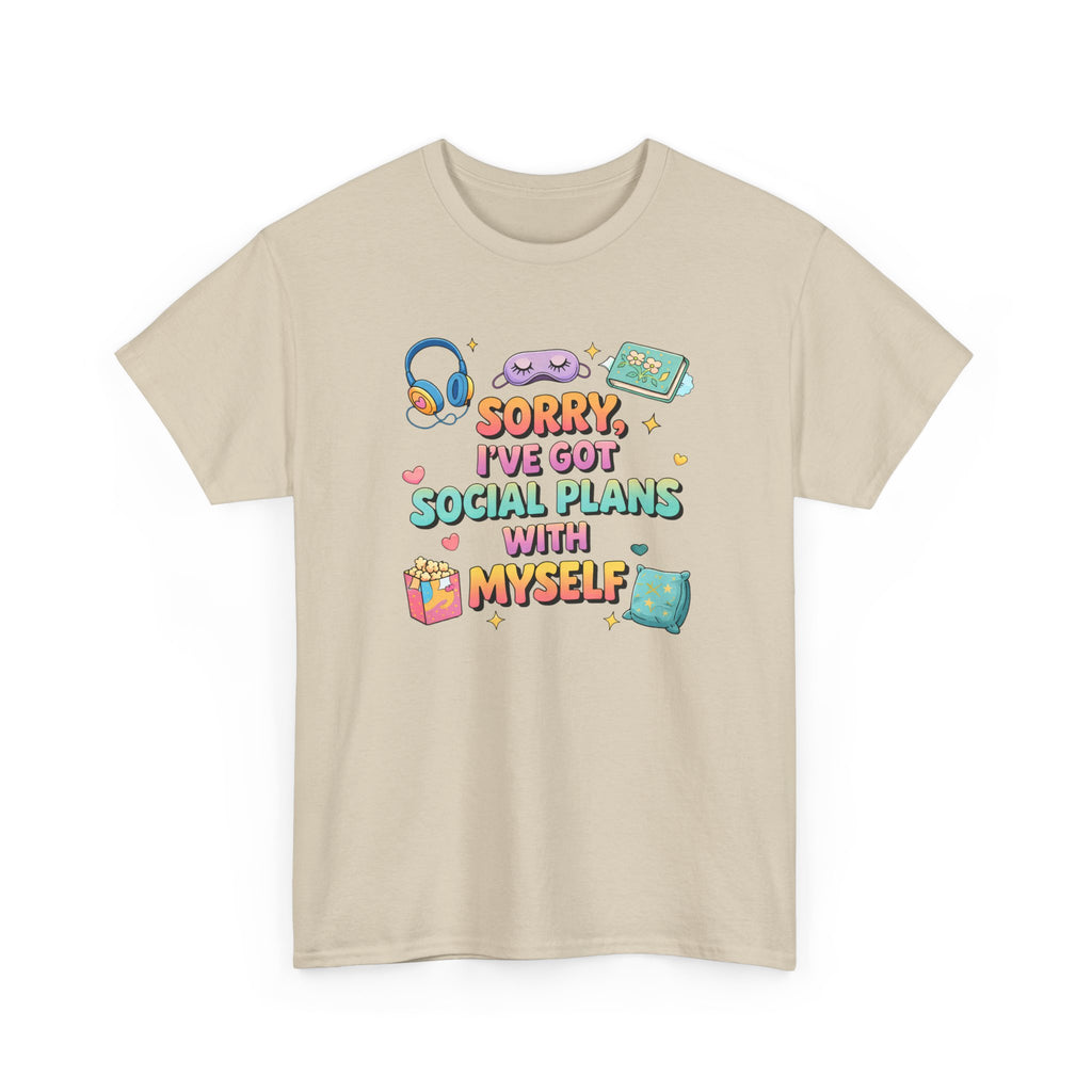“Sorry, I’ve Got Social Plans With Myself” Cute Cozy Introvert Graphic Tee