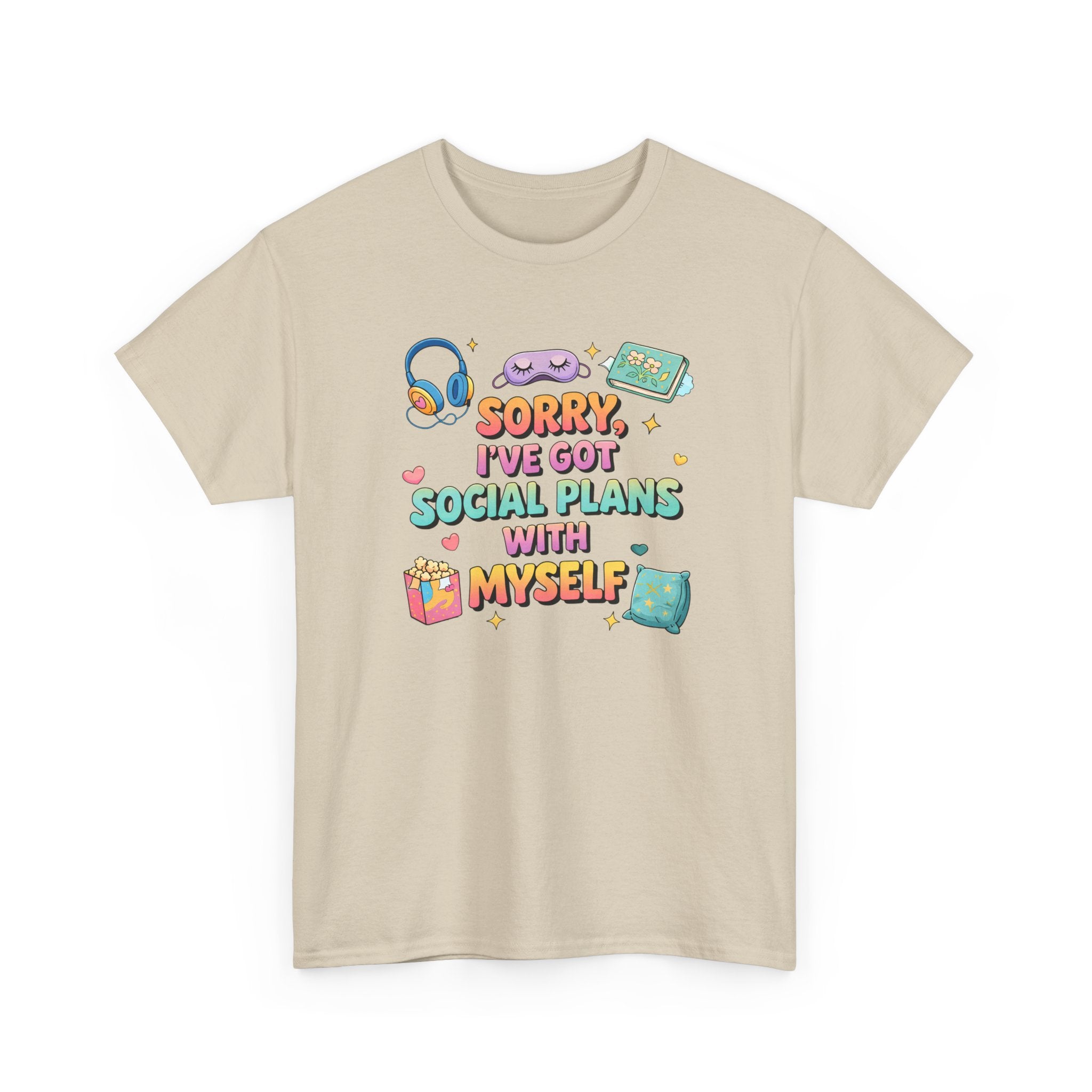 “Sorry, I’ve Got Social Plans With Myself” Cute Cozy Introvert Graphic Tee